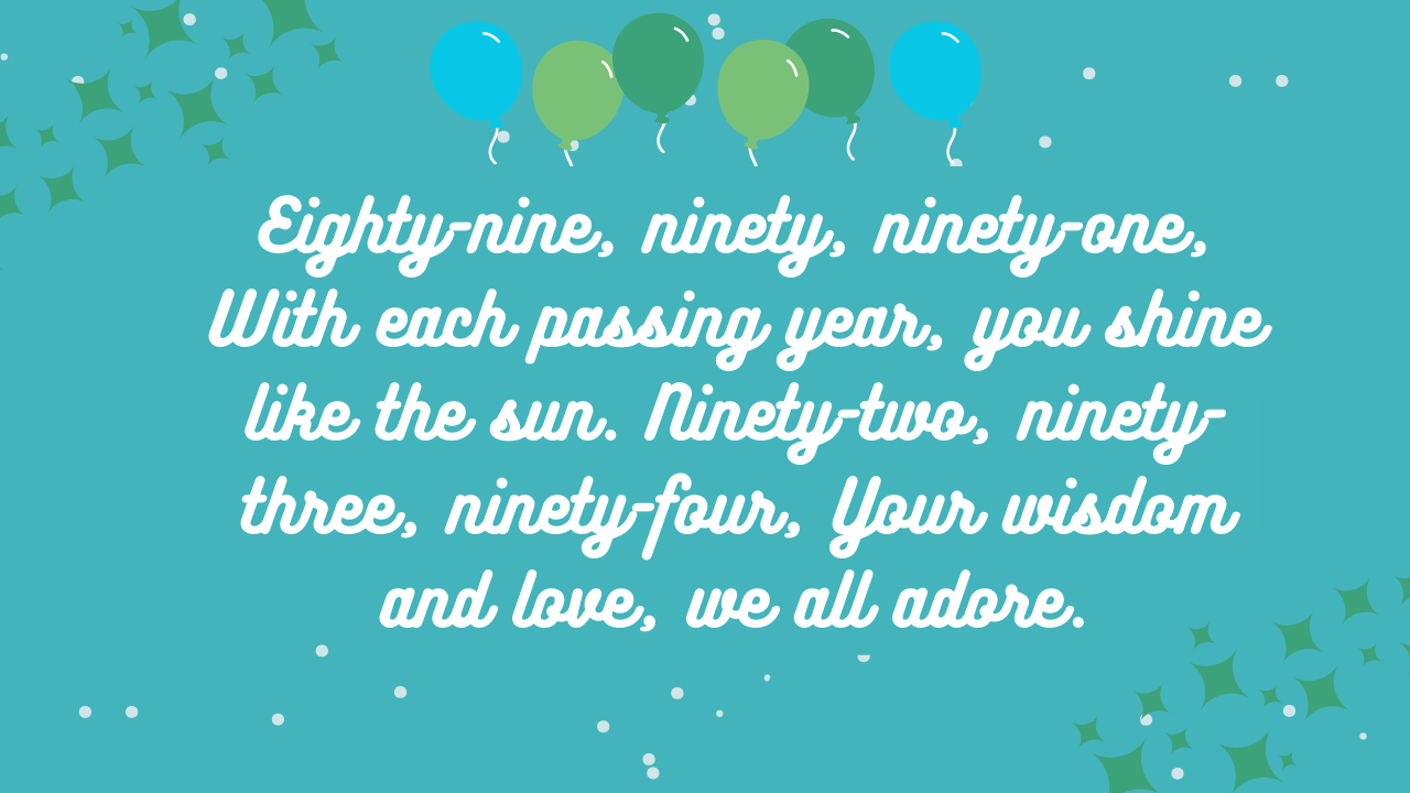 Short Poems or Rhymes for Birthday for 98th year old: