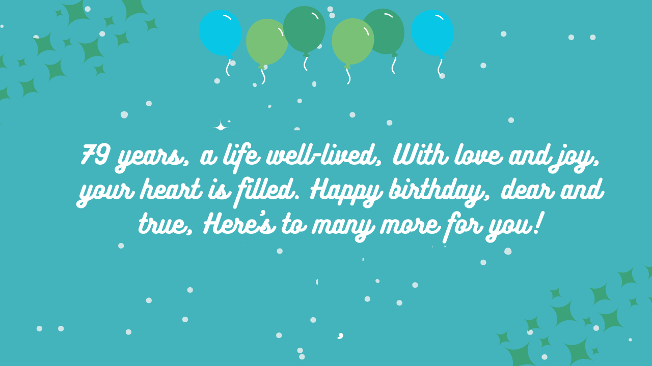 Short Poems or Rhymes for  birthday for 79-year-old: