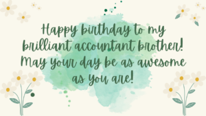 Birthday Wishes for Accountant Brother