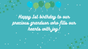 1st Birthday Wishes for Grandson: