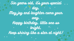 Short Poems or Rhymes for birthday for 6th-year-old: