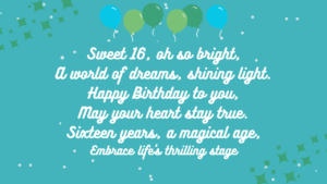 Short Poems or Rhymes for birthday for 16th year old: