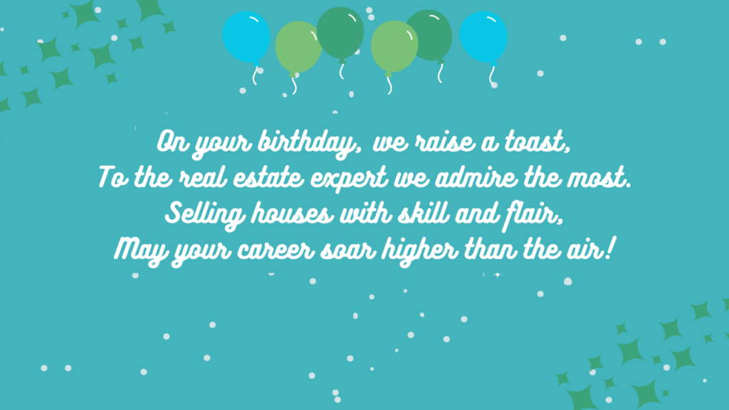 Short Poems or Rhymes for Real Estate Agent Birthday: