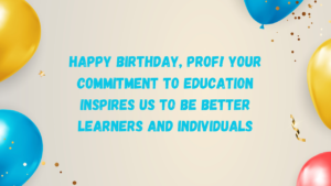 Inspirational Birthday Wishes for Professor