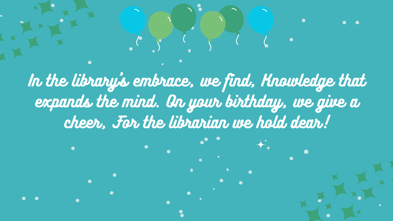 Short Poems or Rhymes for Librarian Birthday: