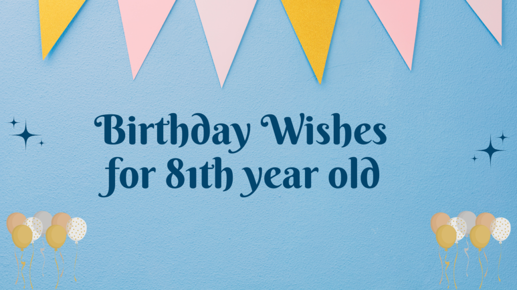 81th Birthday Wishes