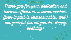 Birthday Thank You Messages for a Social Worker