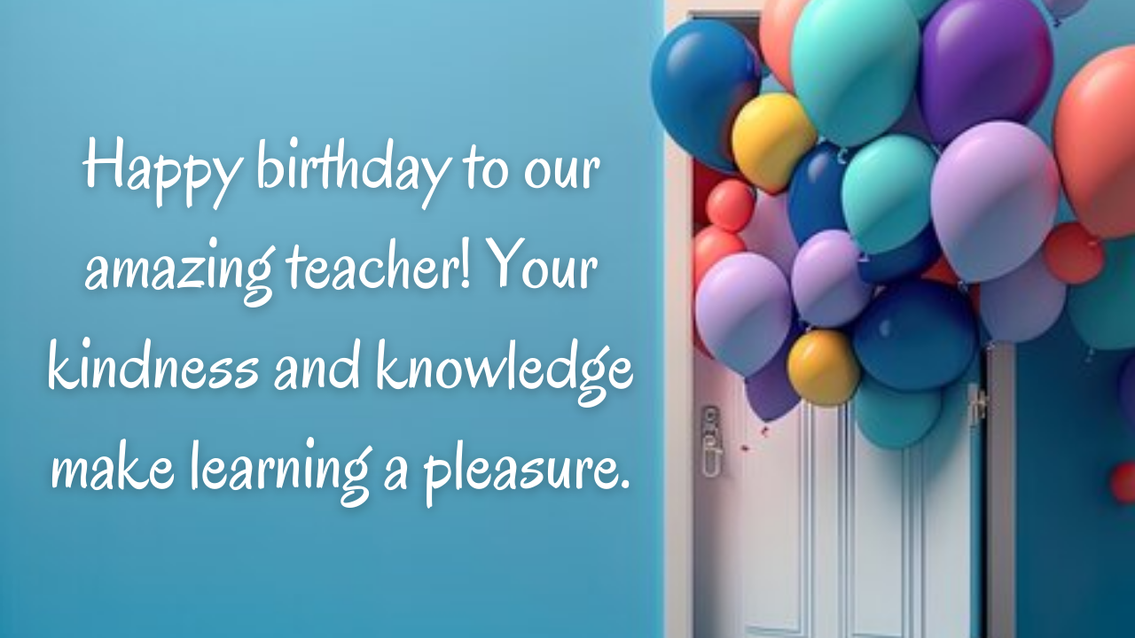 Happy Birthday Wishes for Teacher: