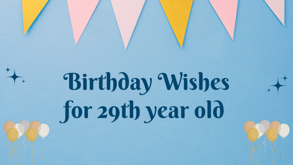 29th Birthday Wishes