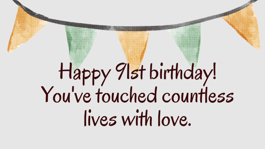 91st Birthday Wishes: Birthday Wishes for 91 Years Old [350+] - Wishes Mine