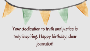 Heartfelt Birthday Wishes for Journalist: