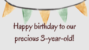 Heartfelt Birthday Wishes for 3 year old: