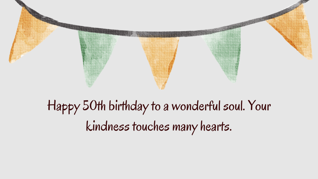 Heartfelt Birthday Wishes for 50-year-old: