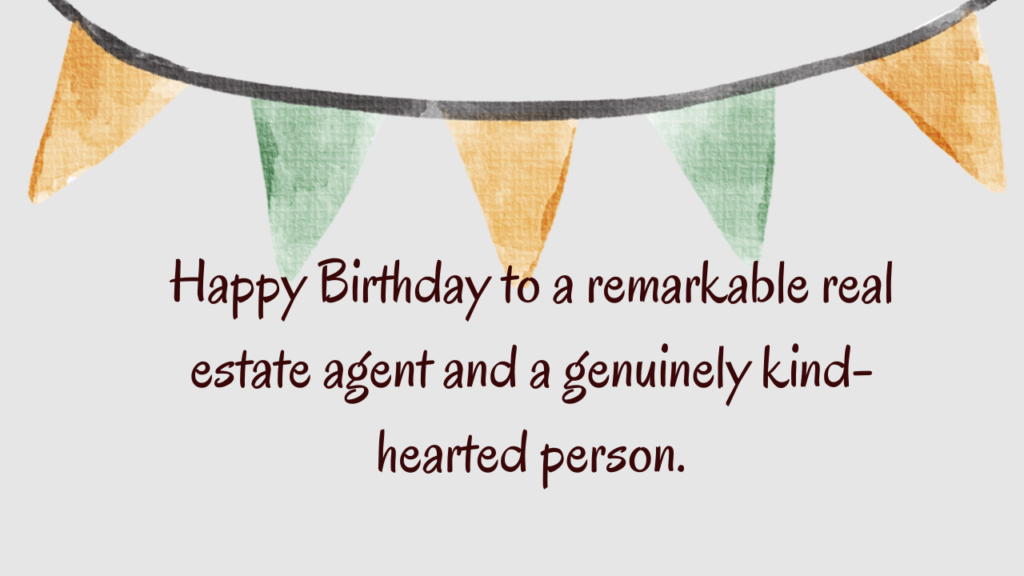 Heartfelt Birthday Wishes for Real Estate Agent: