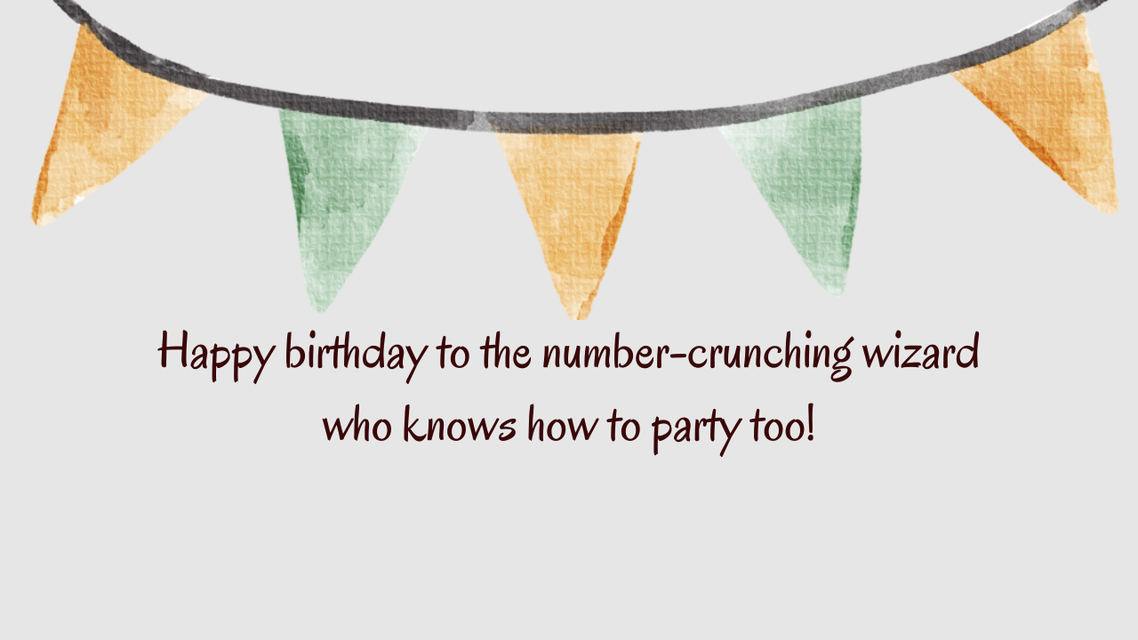 Funny Birthday Wishes for Financial Advisor: