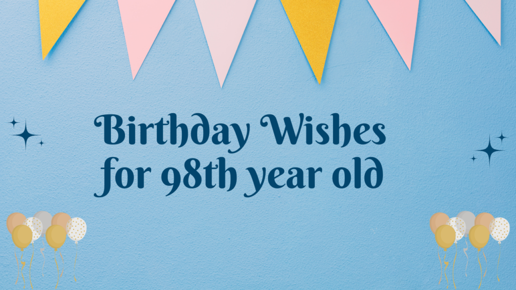 Happy Birthday for 98-year-old: