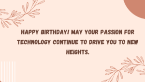 Inspirational Birthday Wishes for IT Professional:
