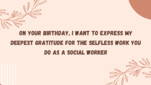 Heartfelt Birthday Wishes for a Social Worker