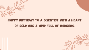 Heartfelt Birthday Wishes for Scientist