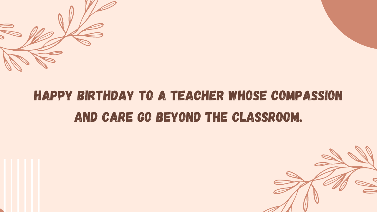 Heartfelt Birthday Wishes for Teacher: