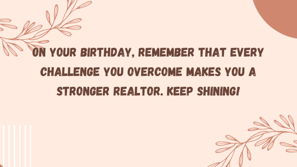 Inspirational Birthday Wishes for Real Estate Agent: