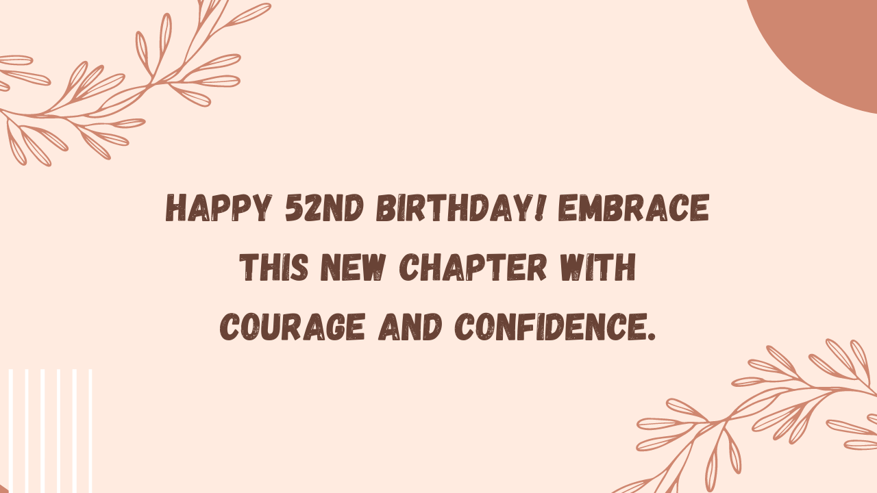 Inspirational Birthday Wishes for 52-year-old: