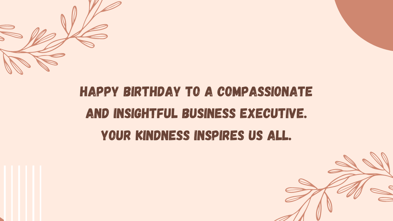 Heartfelt Birthday Wishes for Business Executive: