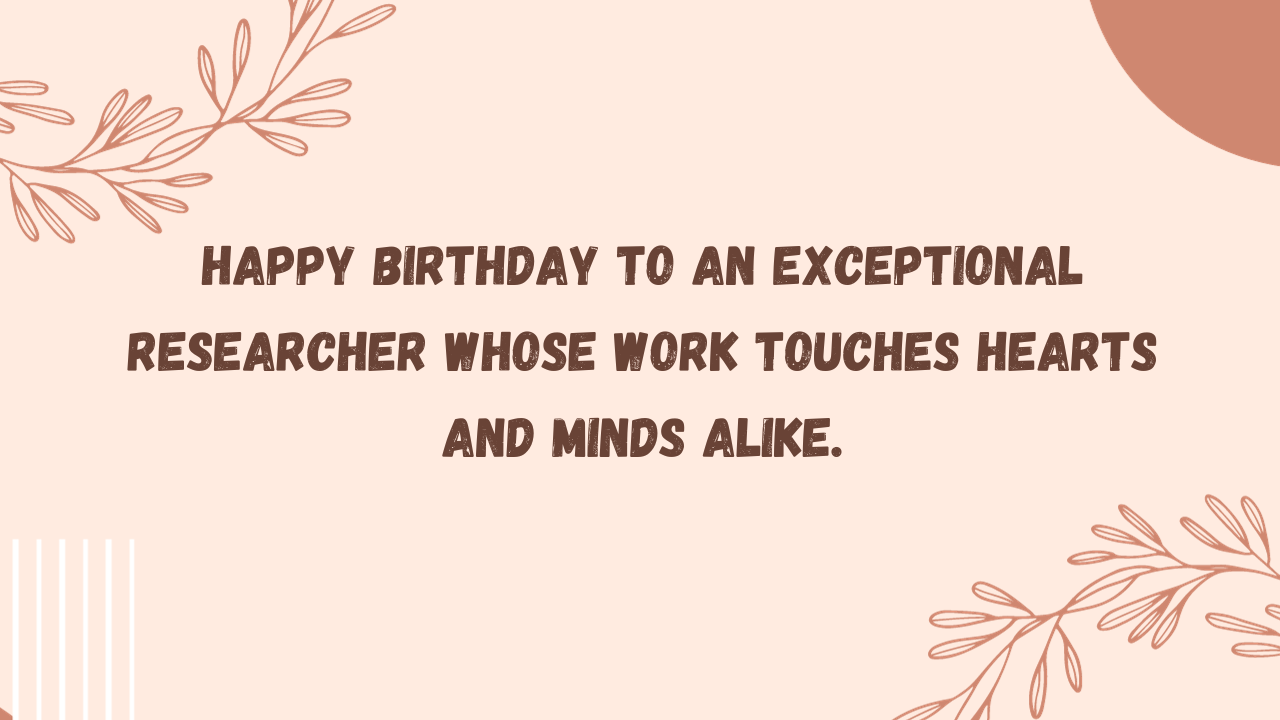 Heartfelt Birthday Wishes for Researcher: