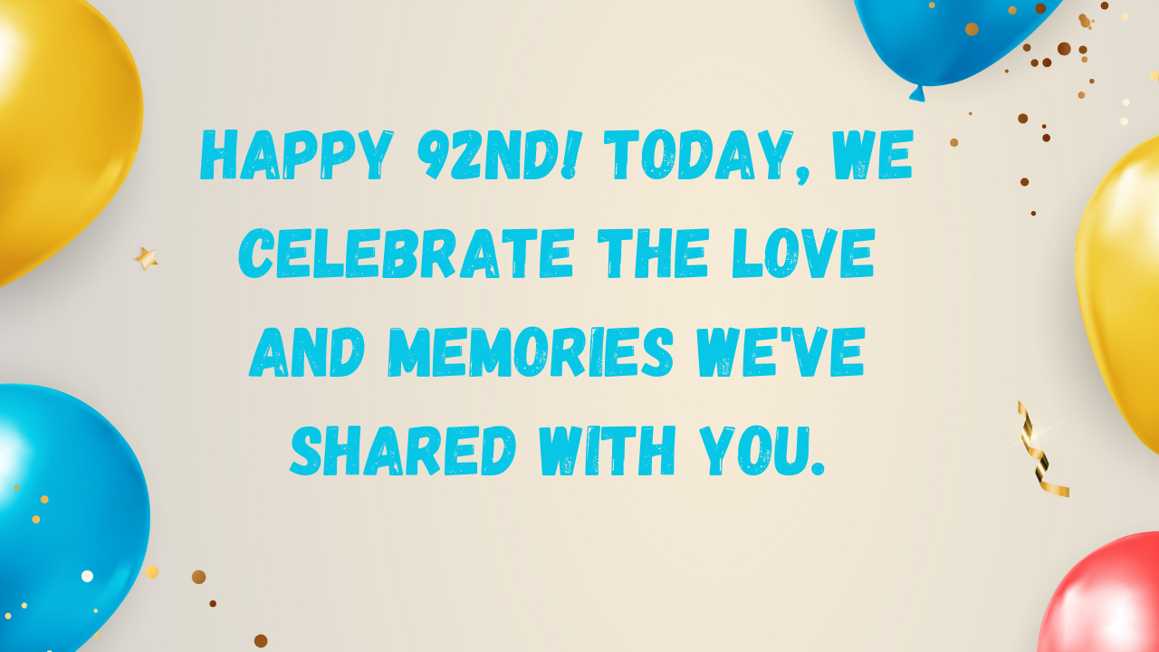 92nd Birthday Wishes: Birthday Wishes for a 92 Years Old [350 ...