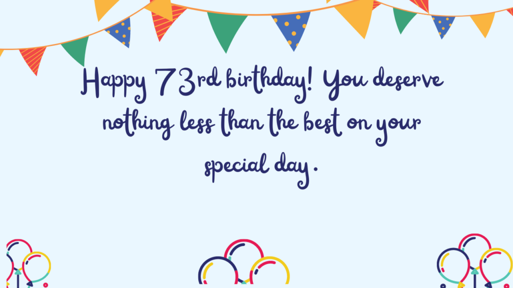 Best Birthday Wishes for 73-year-old: