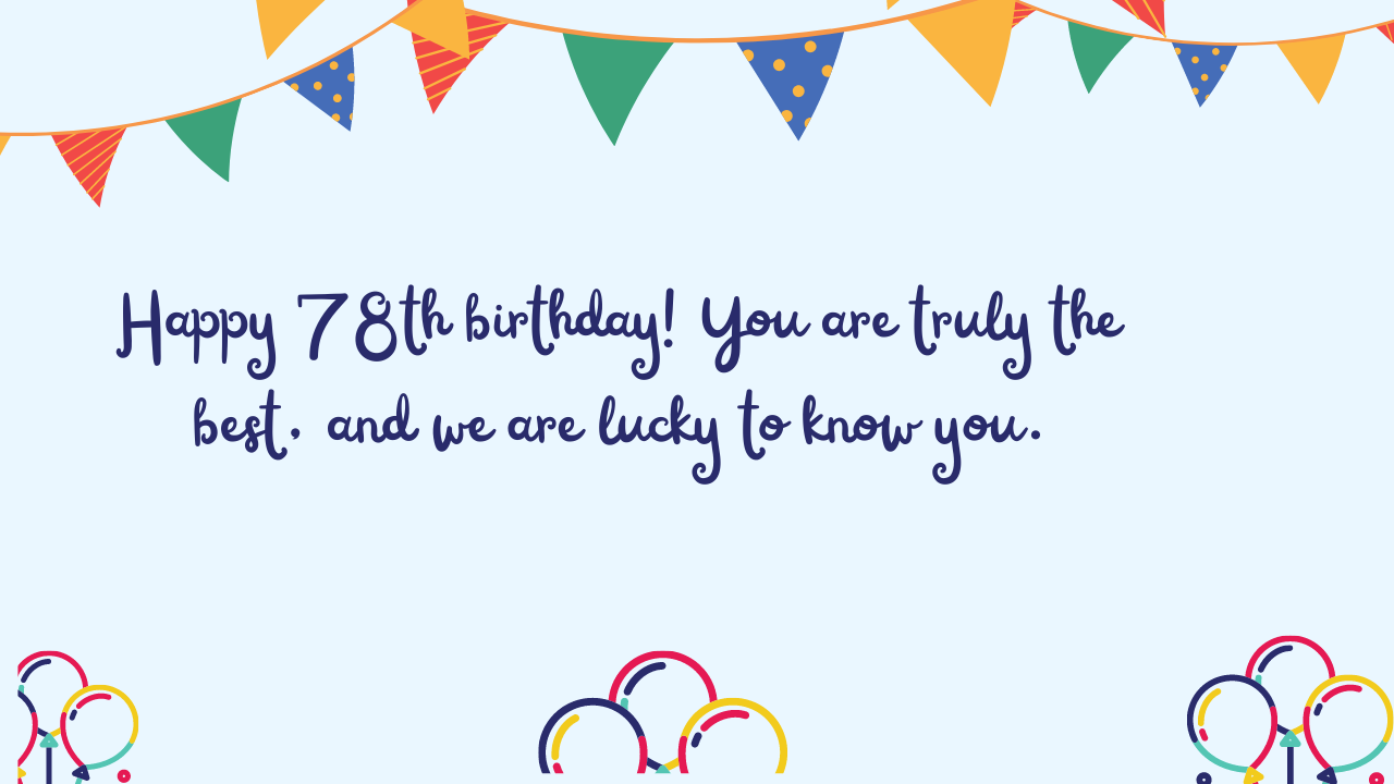 Best Birthday Wishes for 78-year-old: