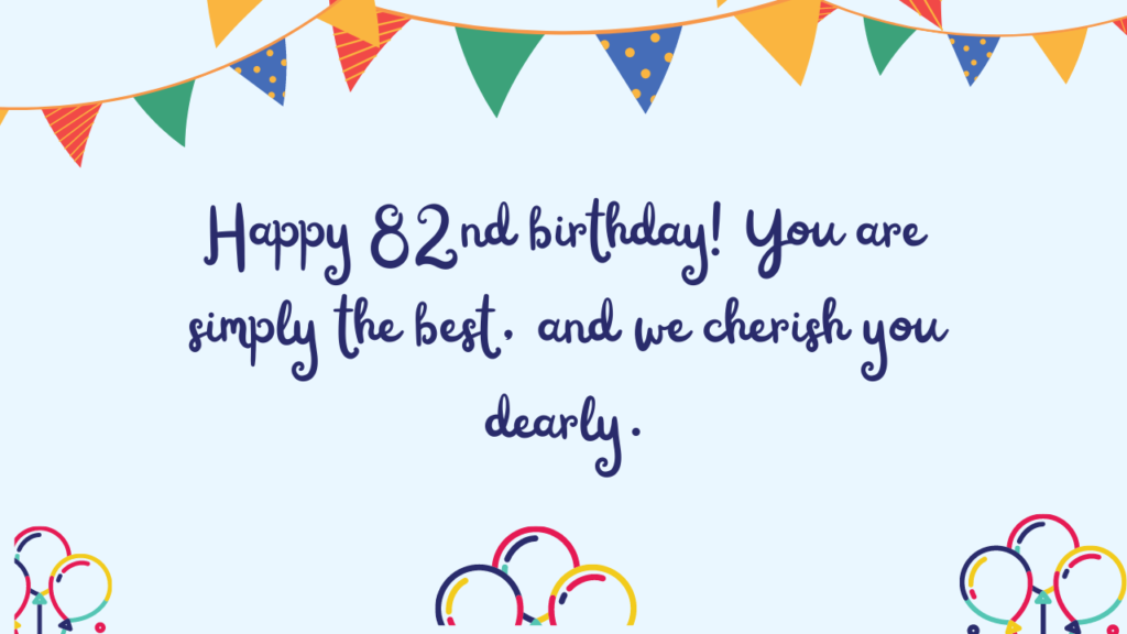 Best Birthday Wishes for 82-year-old: