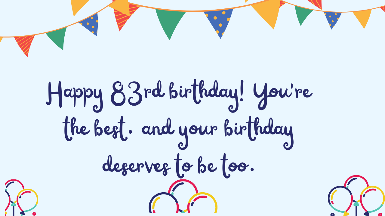 Best Birthday Wishes for 83-year-old: