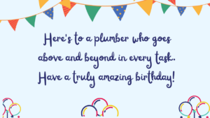 Best Birthday Wishes for Plumber: 