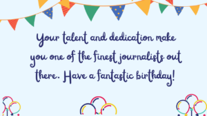 Best Birthday Wishes for Journalist: