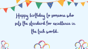 Best Birthday Wishes for IT Professional: