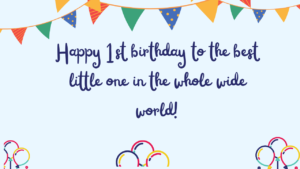 Best Birthday Wishes for 1-year-old: