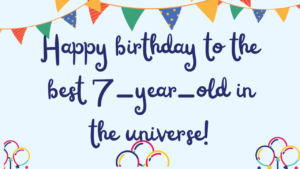 Best Birthday Wishes for 7-year-old: