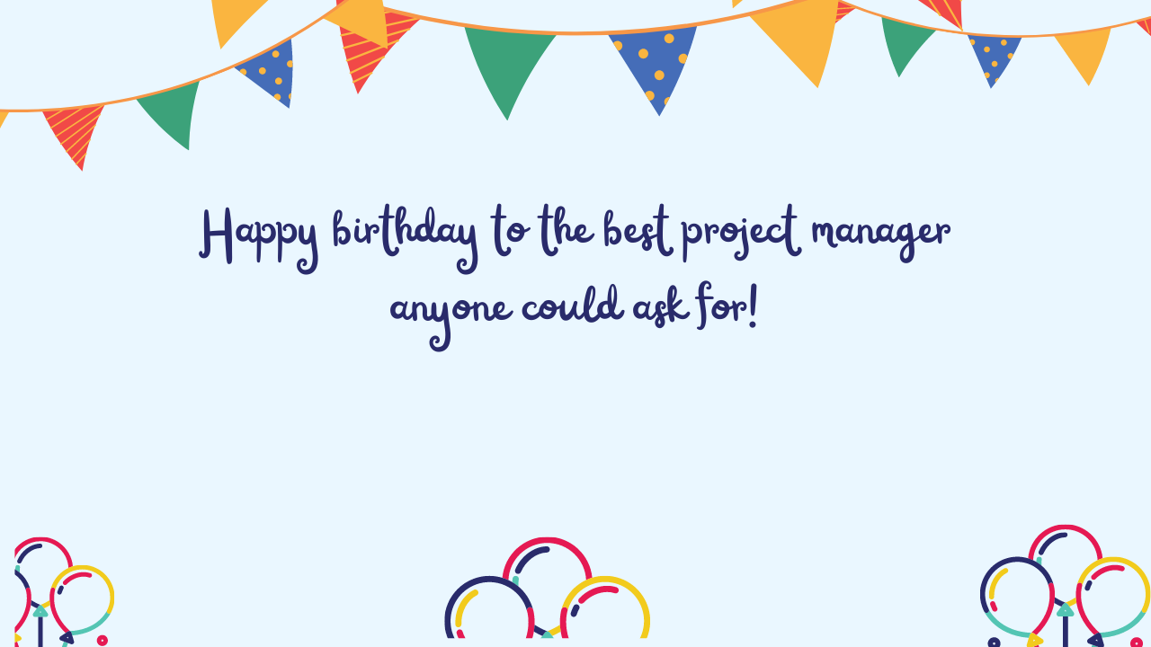 Best Birthday Wishes for Project Manager: