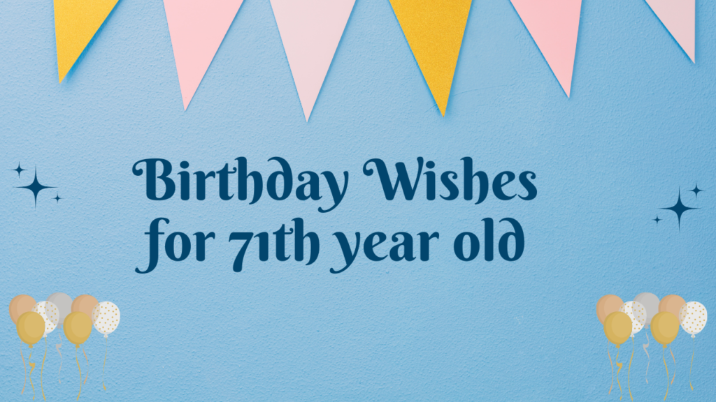 71th Birthday Wishes