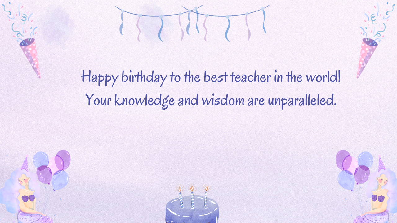 Best Birthday Wishes for Teacher: