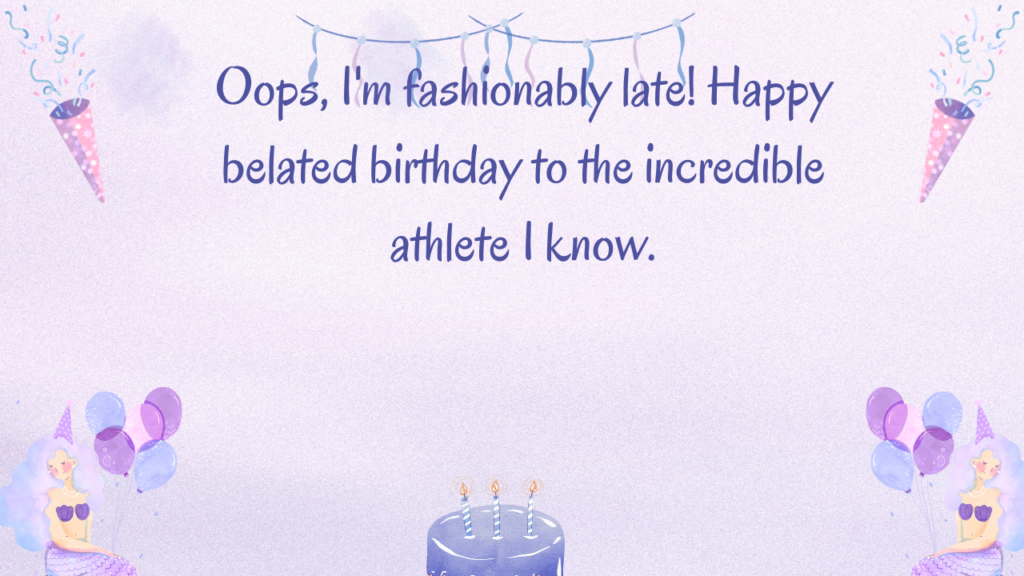 Oops, I'm fashionably late! Happy belated birthday to the incredible athlete I know.