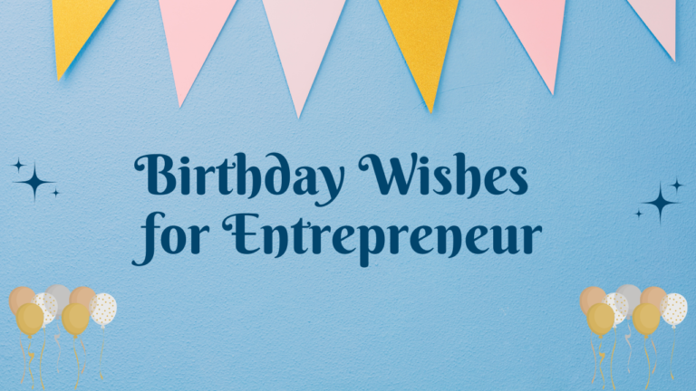 350+ Happy Birthday Wishes for Entrepreneur