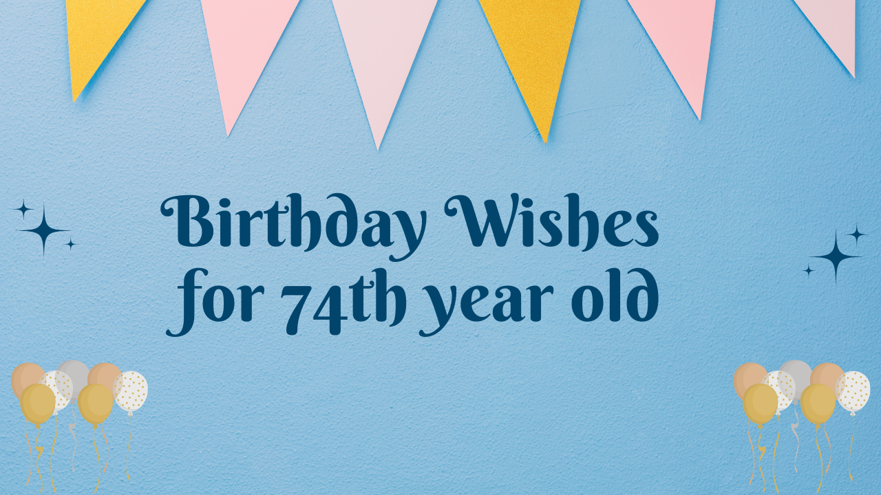 74th Birthday Wishes