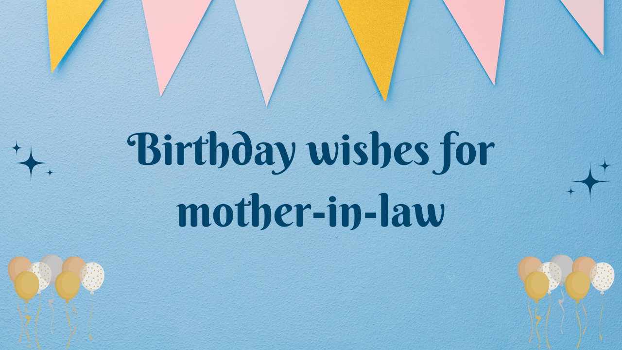 Birthday Wishes for Mother-in-Law: