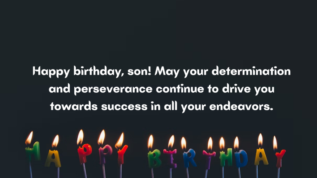 Motivational Birthday Wishes for Son: