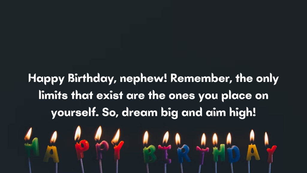 Motivational Birthday Wishes for Nephew: