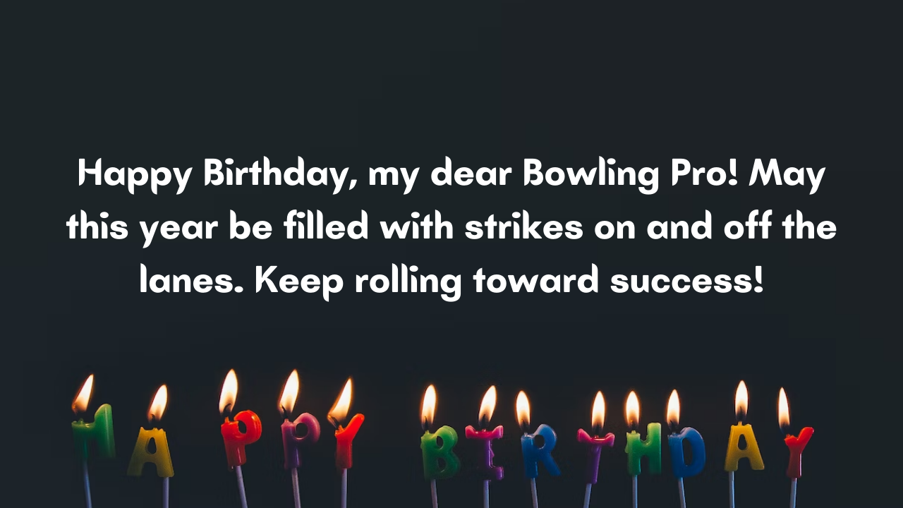 Birthday Messages for a Bowling Player: