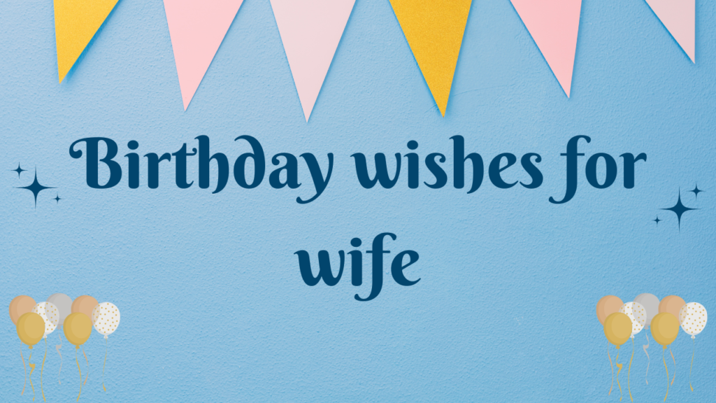 Birthday wishes for wife