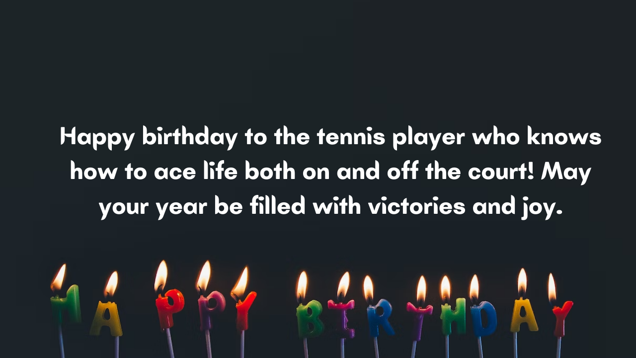 Birthday Messages for a Tennis Player: